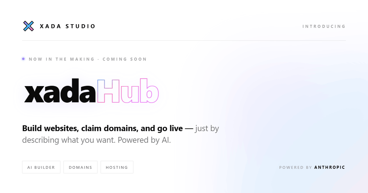 xadaHub launch banner — build websites, claim domains, and go live just by describing what you want. Powered by AI.